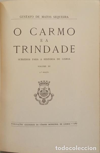 Libros: MATOS SEQUEIRA. (Gustavo de) - O CARMO E A TRINDADE. [3 VOLS.] - Foto 2