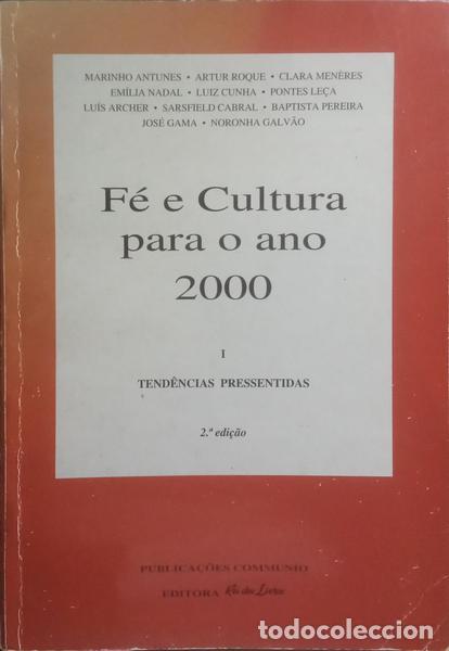 B&uuml;cher: ANTUNES. (Marinho) e outros. - F&Eacute; E CULTURA PARA O ANO 2000, I: TEND&Ecirc;NCIAS PRESSENTIDAS.
