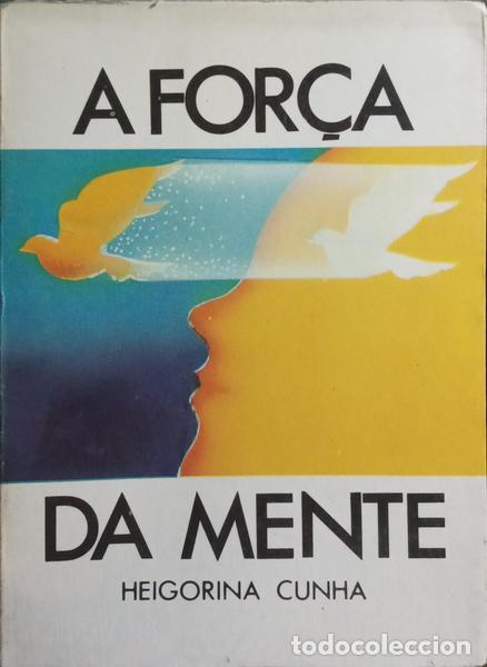Libri di seconda mano: CUNHA. (Heigorina) - A FOR&Ccedil;A DA MENTE. [4.&ordf; EDI&Ccedil;&Atilde;O]