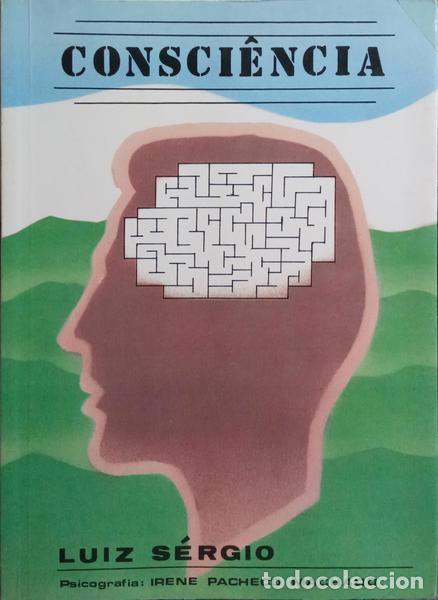 Libros: LUIZ S&Eacute;RGIO e Irene Pacheco Machado. - CONSCI&Ecirc;NCIA. [8.&ordf; EDI&Ccedil;&Atilde;O] - Foto 1