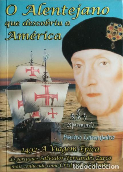 B&uuml;cher: LARANJEIRA. (Pedro) - O ALENTEJANO QUE DESCOBRIU A AM&Eacute;RICA.