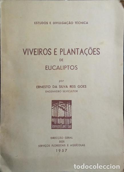 B&uuml;cher: REIS GOES. (Ernesto da Silva) - VIVEIROS E PLANTA&Ccedil;&Otilde;ES DE EUCALIPTOS. [DED. AUTOR]
