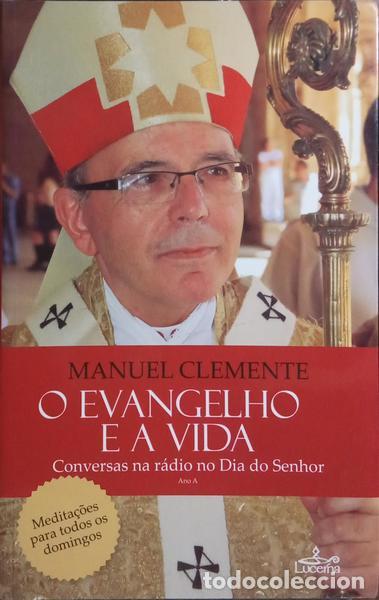 books: CLEMENTE. (Manuel) - O EVANGELHO E A VIDA. CONVERSAS NA R&Aacute;DIO NO DIA DO SENHOR, ANO A.