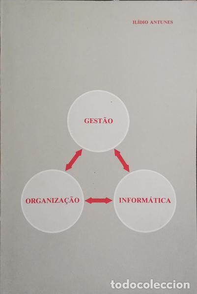 Libros: ANTUNES. (Il&iacute;dio) - GEST&Atilde;O, ORGANIZA&Ccedil;&Atilde;O & INFORM&Aacute;TICA. - Foto 1
