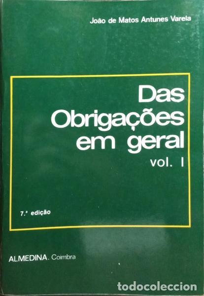 Libros: ANTUNES VARELA. (Jo&atilde;o de Matos) - DAS OBRIGA&Ccedil;&Otilde;ES EM GERAL. [2 VOLS.]