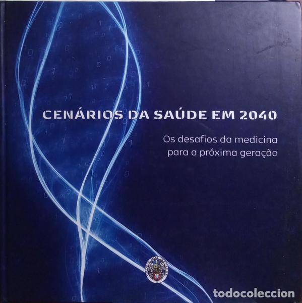 B&uuml;cher: PENEDO. (Jorge) - CEN&Aacute;RIOS DA SA&Uacute;DE EM 2040: OS DESAFIOS DA MEDICINA PARA A PR&Oacute;XIMA GERA&Ccedil;&Atilde;O. [1.&ordf; ED