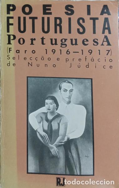 B&uuml;cher: J&Uacute;DICE. (Nuno) - POESIA FUTURISTA PORTUGUESA: FARO, 1916-1917.
