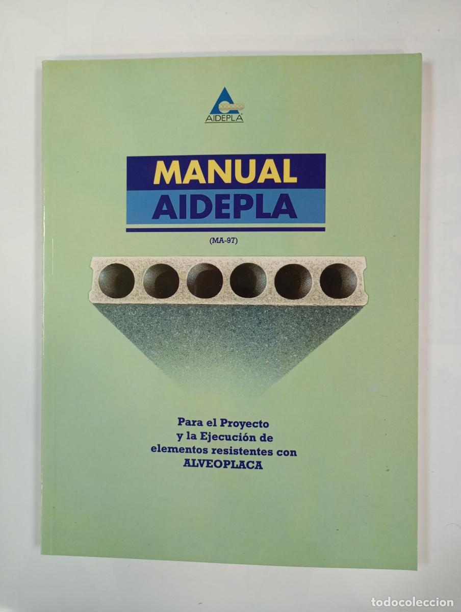 Libros: Manual Aidepla (MA-97) para el proyecto y ejecuci&oacute;n de elementos resistentes con Alveoplace. - VV. - Foto 1
