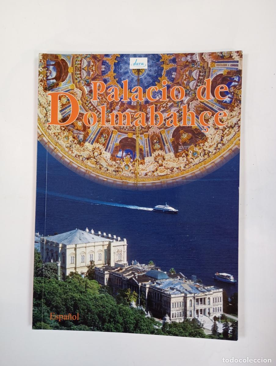 Libros: PALACIO DE DOLMABAH&Ccedil;E. - T. AHMET SENSILAY. TDK978