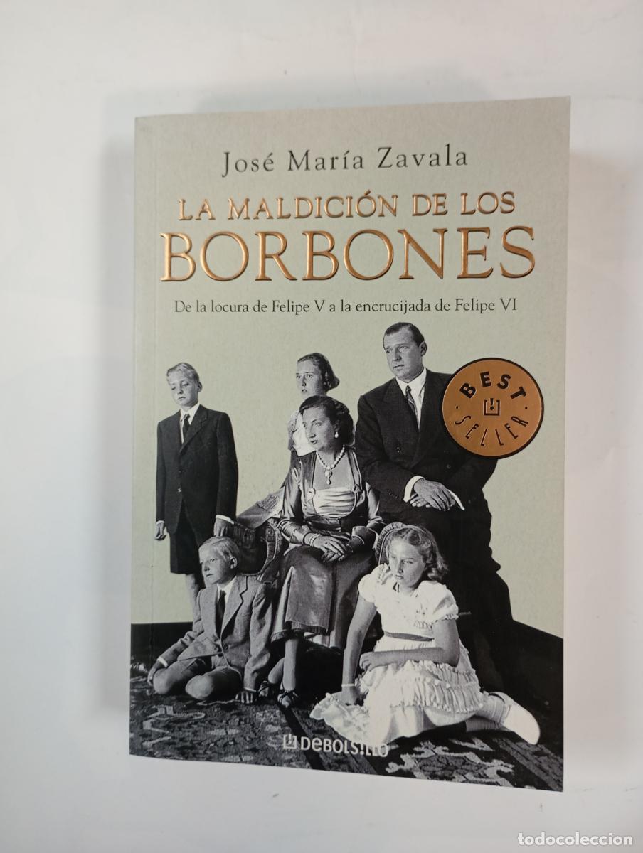 Libros: La maldici&oacute;n de los Borbones. - Jos&eacute; Mar&iacute;a Zavala. TDK979 - Foto 1