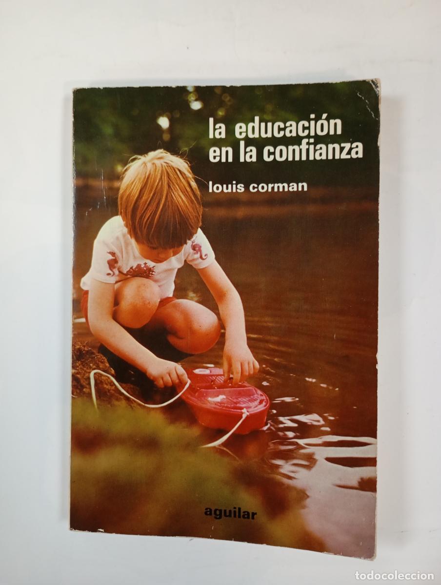 Libros: LA EDUCACI&Oacute;N EN CONFIANZA. - LOUIS CORMAN. TDK979 - Foto 1