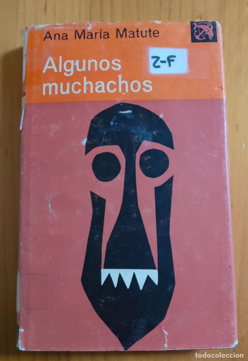 Libros: ALGUNOS MUCHACHOS - ANA MAR&Iacute;A MATUTE - Foto 1