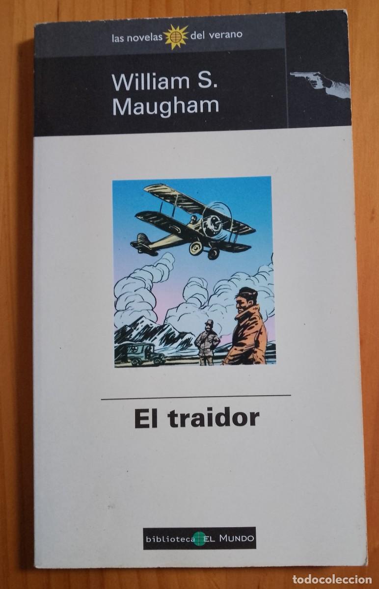 Libros: EL TRAIDOR - WILLIAM S. MAUGHAM - Foto 1