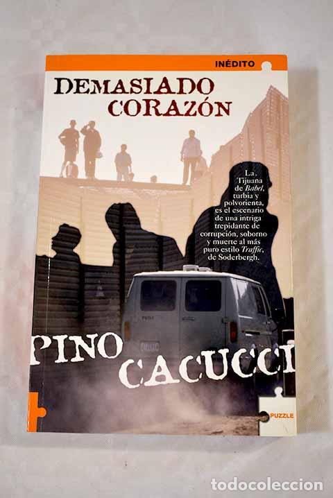 Libros: Demasiado coraz&oacute;n: Cacucci, Pino.- Cacucci, Pino - Foto 1