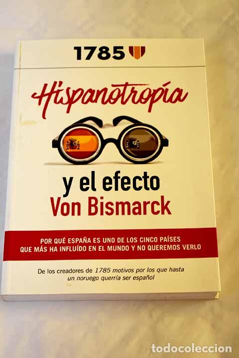 Libri di seconda mano: Hispanotropia y el efecto von Bismarck