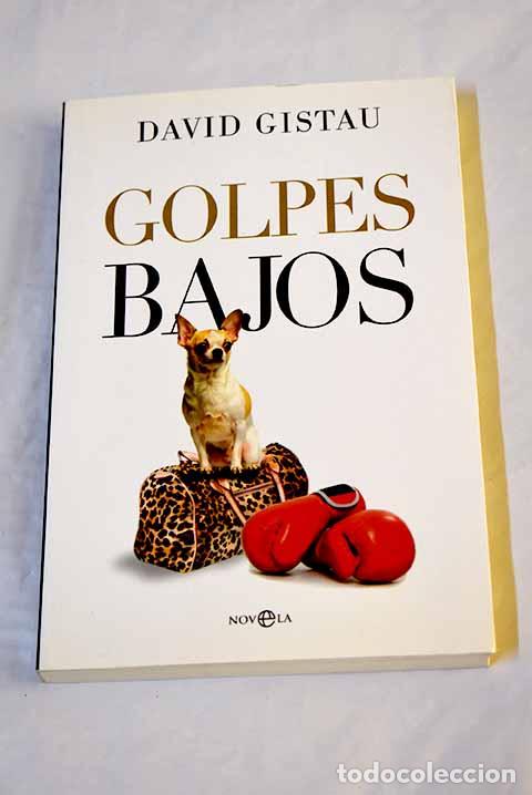 Libros: Golpes bajos: Gistau, David.- Gistau, David - Foto 1