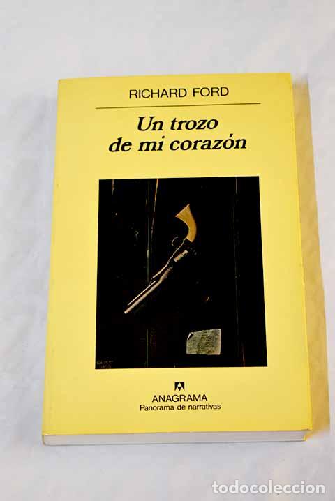 Libros: Un trozo de mi coraz&oacute;n.- Ford, Richard - Foto 1