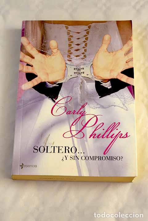 Libros: Soltero-- &iquest;y sin compromiso?.- Phillips, Carly - Foto 1
