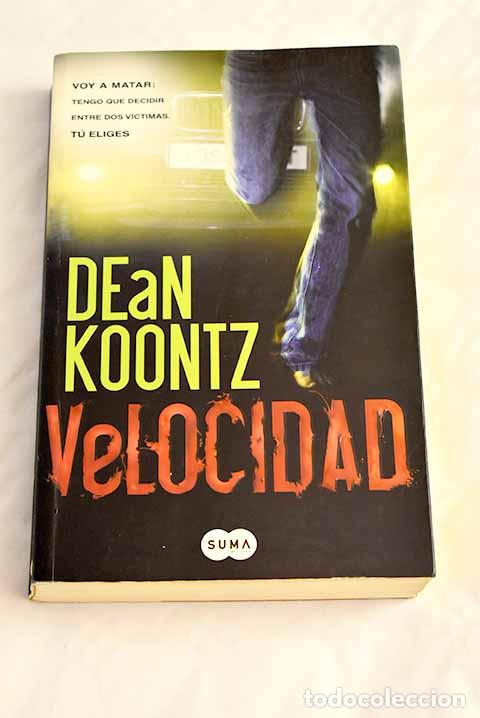 Libros: Velocidad: Koontz, Dean R..- Koontz, Dean R. - Foto 1