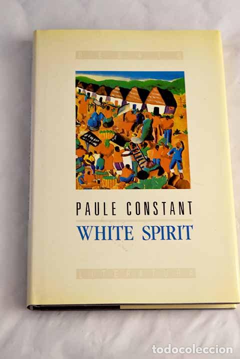 Libros: White spirit: Constant, Paule.- Constant, Paule - Foto 1