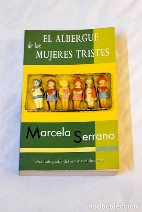 Libros: El albergue de las mujeres tristes.- Serrano, Marcela - Foto 1