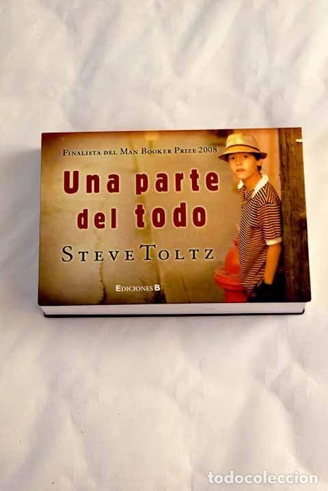 Libros: Una parte del todo: Toltz, Steve.- Toltz, Steve - Foto 1