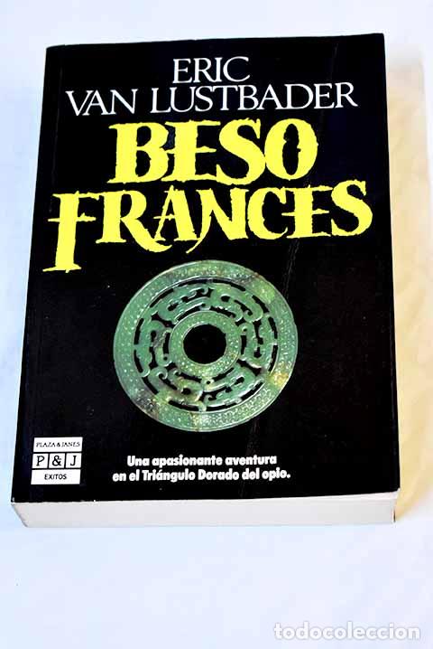 Libros: Beso franc&eacute;s: Van Lustbader, Eric.- Van Lustbader, Eric - Foto 1