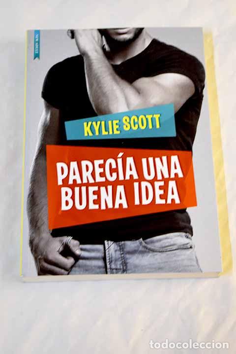 Libros: Parec&iacute;a una buena idea.- Scott, Kylie - Foto 1