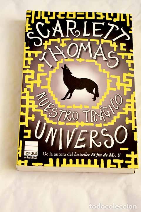 Libros: Nuestro tr&aacute;gico universo.- Thomas, Scarlett - Foto 1