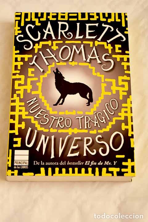 Libros: Nuestro tr&aacute;gico universo.- Thomas, Scarlett - Foto 1