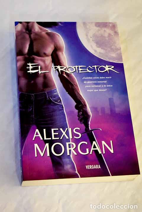 Libros: El protector: Morgan, Alexis.- Morgan, Alexis - Foto 1