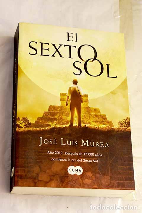 Libros: El sexto sol: Murra, Jos&eacute; Luis.- Murra, Jos&eacute; Luis - Foto 1