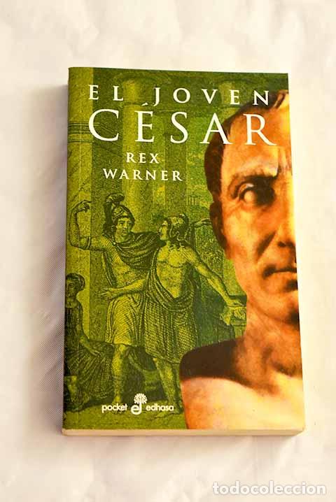 Libros: El joven C&eacute;sar: Warner, Rex.- Warner, Rex - Foto 1