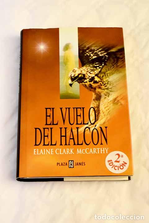 Libros: El vuelo del halc&oacute;n: McCarthy, Elaine Clark.- McCarthy, Elaine Clark - Foto 1