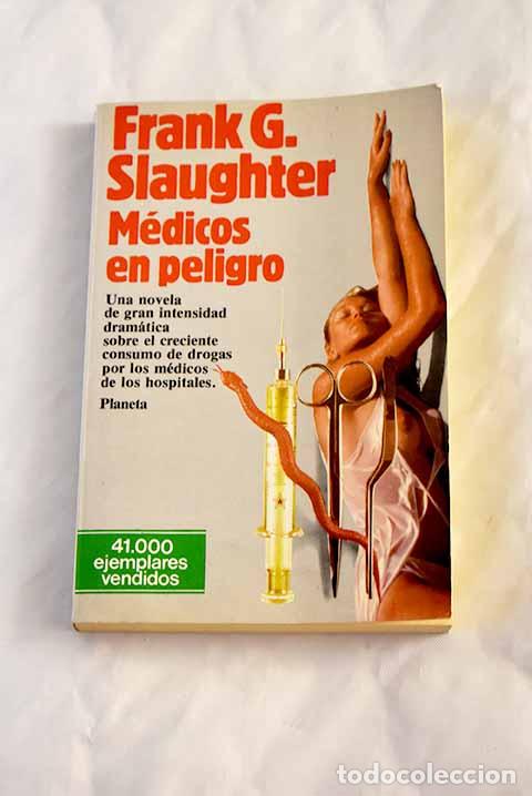 Libros: M&eacute;dicos en peligro: Slaughter, Frank G..- Slaughter, Frank G. - Foto 1