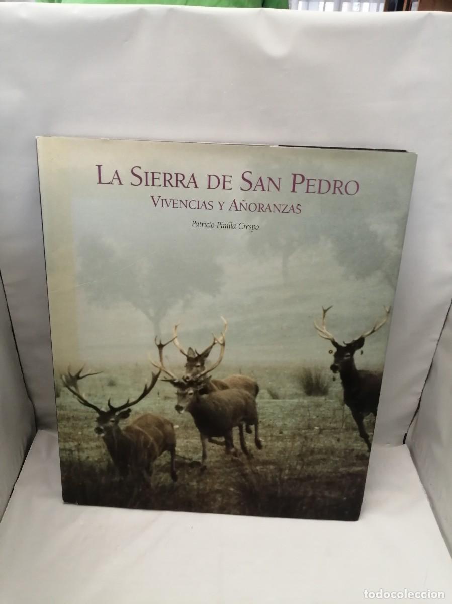 Livres: La Sierra de San Pedro: Vivencias y A&ntilde;oranzas (Primera edici&oacute;n, tapa dura)
