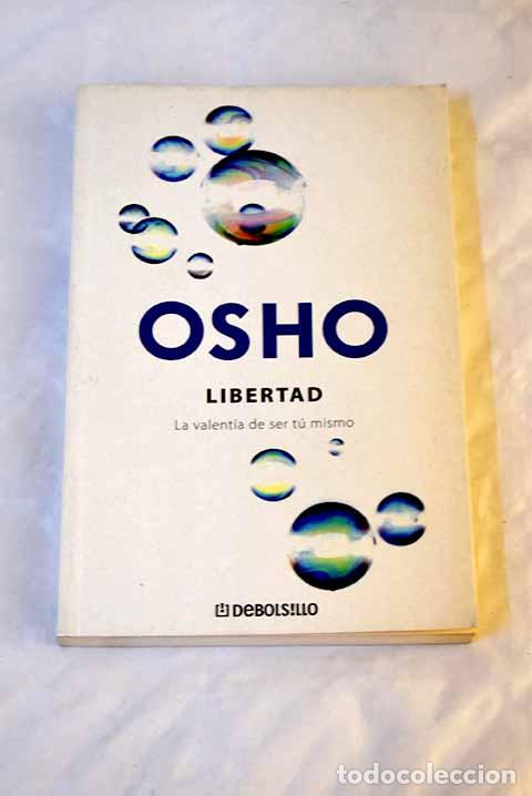 Libros: Libertad: la valent&iacute;a de ser t&uacute; mismo.- Osho - Foto 1