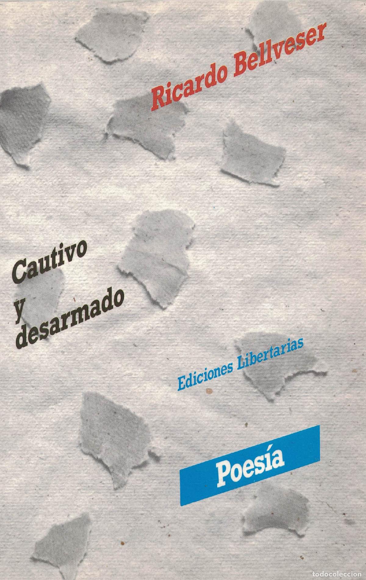 Libros: Cautivo y desarmado - Ricardo Bellveser - Foto 1