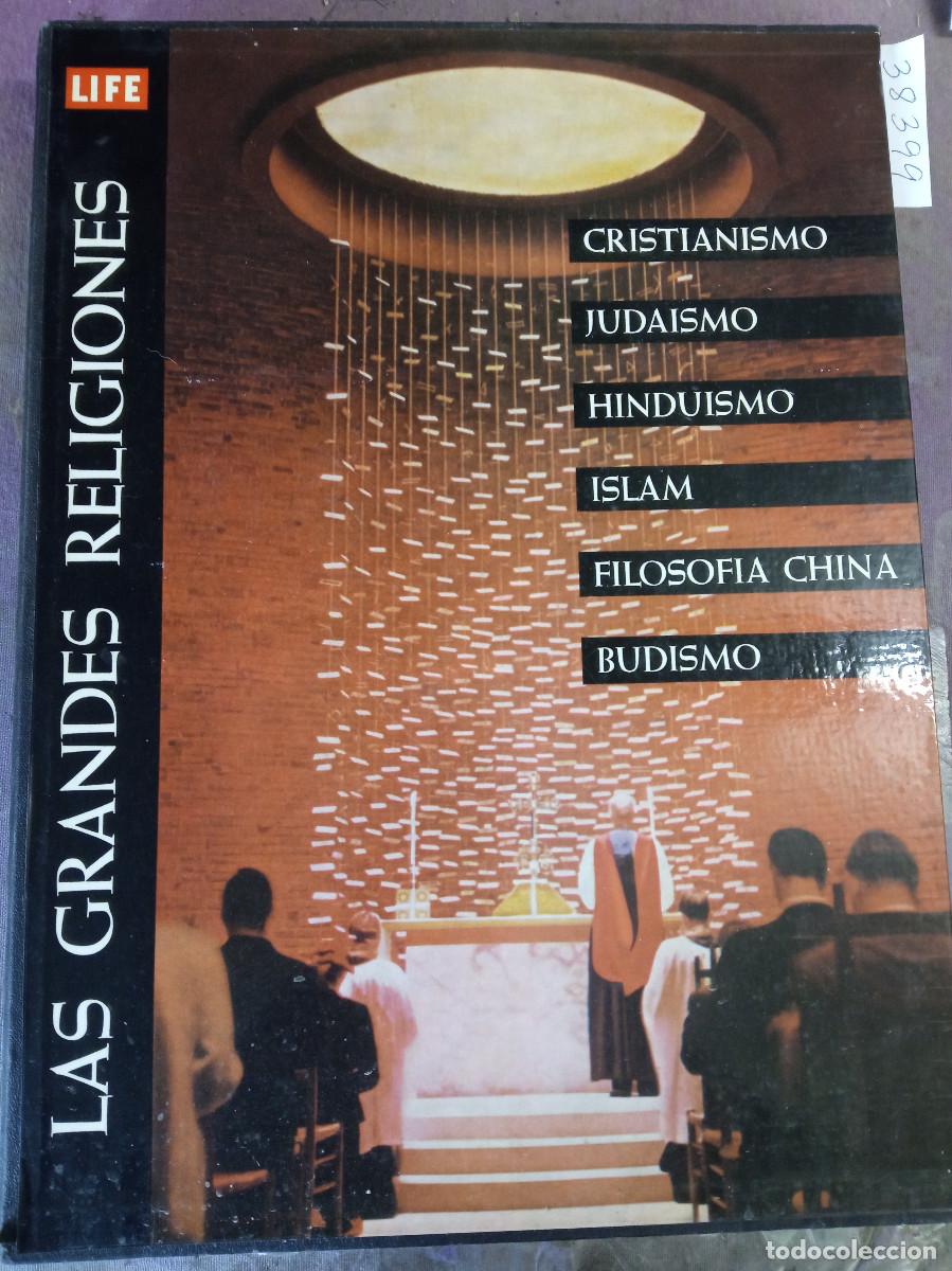 Libros: Life - Las grandes religiones: Cristianismo, judaismo, islamismo, budismo, filosof&iacute;a china y hinduis