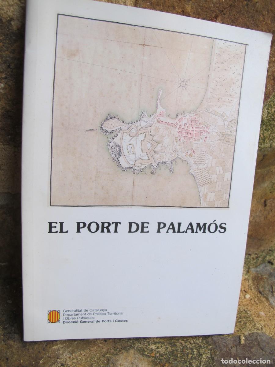 Libros: EL PORT DE PALAMOS. GENERALITAT DE CATALUNYA - Foto 1