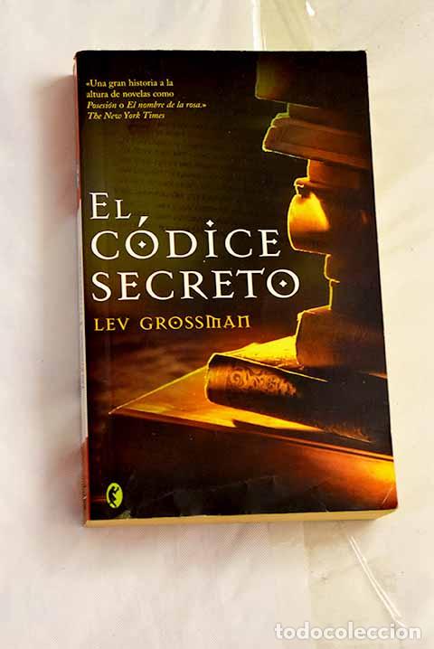 Libros: El c&oacute;dice secreto: Grossman, Lev.- Grossman, Lev - Foto 1