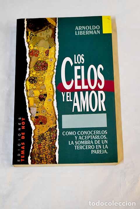 Libros: Los celos y el amor: Liberman, Arnoldo.- Liberman, Arnoldo - Foto 1