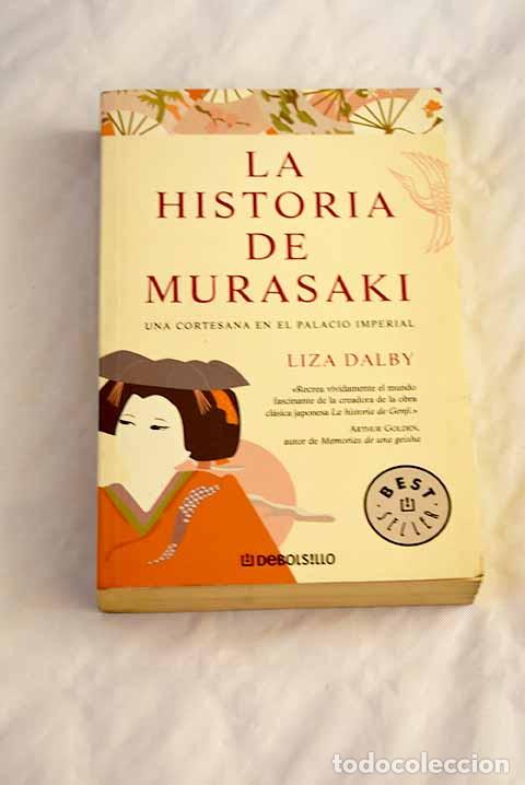 Libros: La historia de Murasaki.- Dalby, Liza - Foto 1