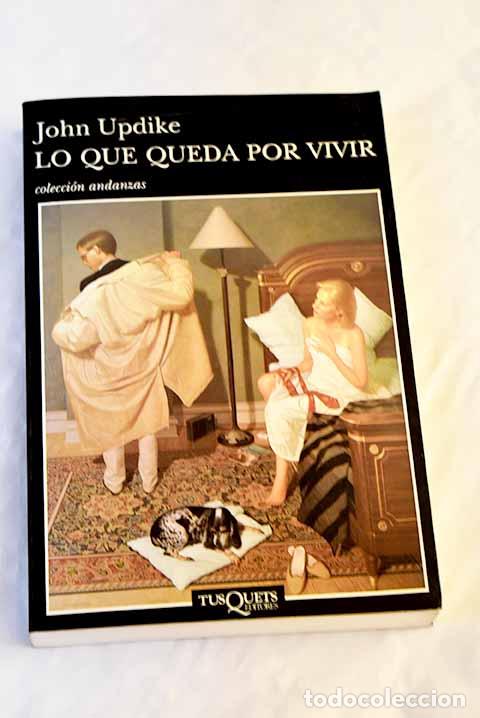 Libros: Lo que queda por vivir.- Updike, John - Foto 1