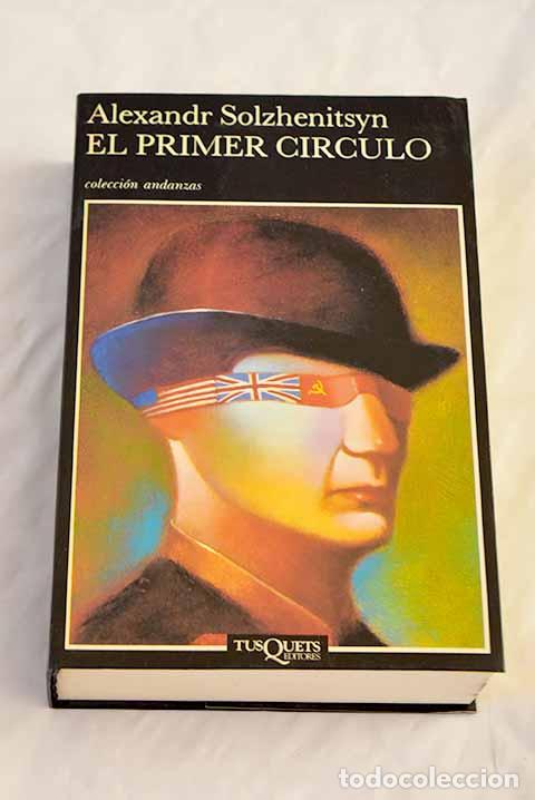 Libros: El primer c&iacute;rculo: Solzhenitsin, Alexander.- Solzhenitsin, Alexander - Foto 1