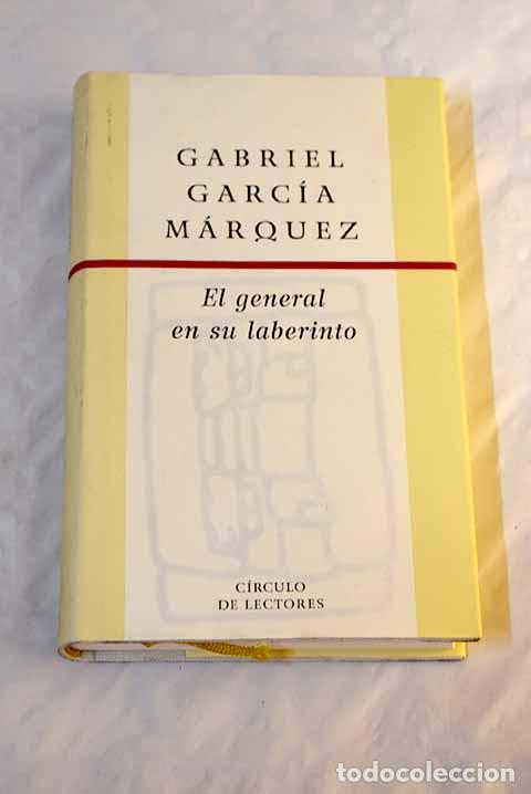 Libros: El general en su laberinto.- Garc&iacute;a M&aacute;rquez, Gabriel - Foto 1
