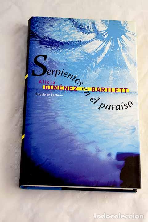 Libros: Serpientes en el para&iacute;so.- Gim&eacute;nez Bartlett, Alicia - Foto 1