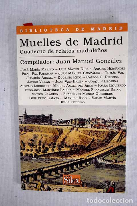 Libros: Muelles de Madrid: cuaderno de relatos madrile&ntilde;os - Foto 1