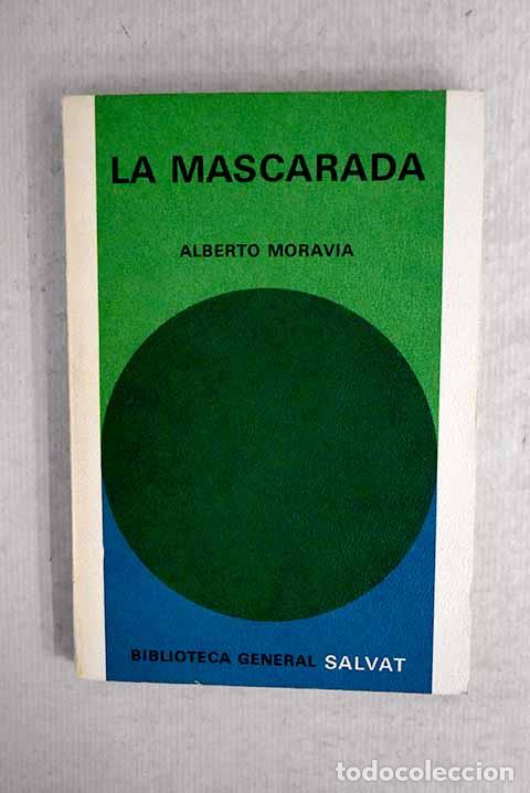 Libros: La mascarada: Moravia, Alberto.- Moravia, Alberto - Foto 1