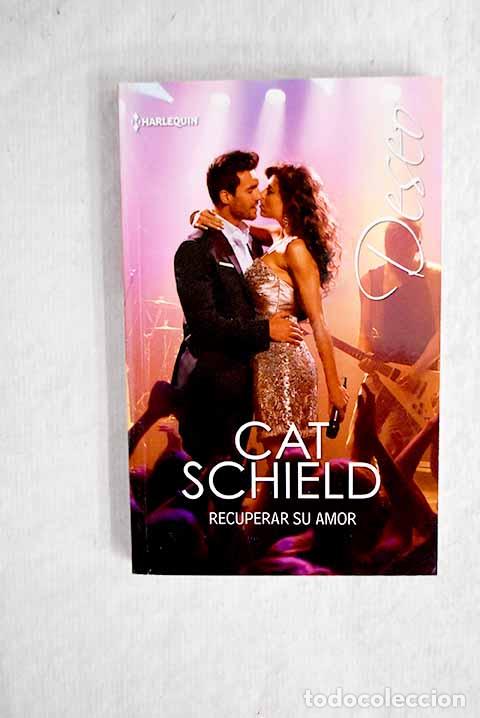 Libros: Recuperar su amor: Schield, Cat.- Schield, Cat - Foto 1